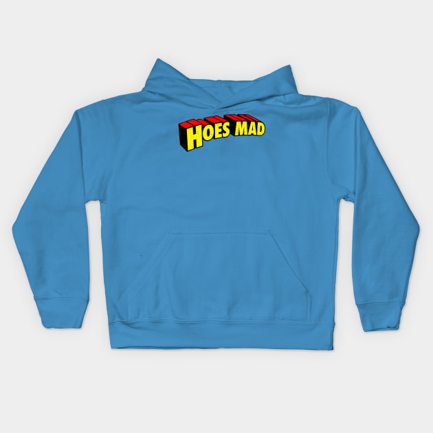 Hoes Mad Kids Hoodie by tommartinart